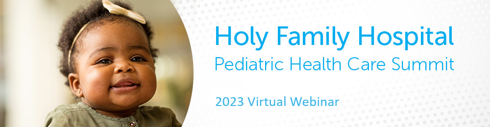 2023 Holy Family Hospital Pediatric Healthcare Summit Banner